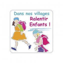 Panneau Dans nos villages Ralentir Enfants