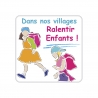 Panneau Dans nos villages Ralentir Enfants