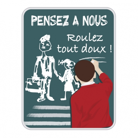 Panneau Pensez a nous Roulez tout doux rectangulaire ardoise